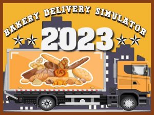 Bakery Delivery Simulator 2023 Online Driving Game